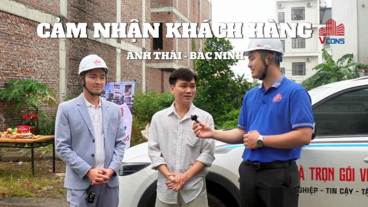 CẢM NHẬN KHÁCH HÀNG CẢM NHẬN KHÁCH HÀNG | Những chia sẻ của Anh Thái - Bắc Ninh về Vcons