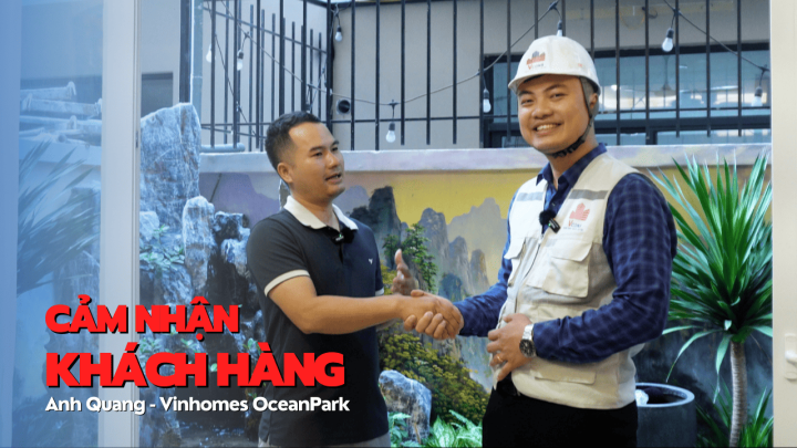 CẢM NHẬN KHÁCH HÀNG | “Rất nhiệt tình, không quản ngày đêm” – Anh Quang Vinhomes Ocean Park.