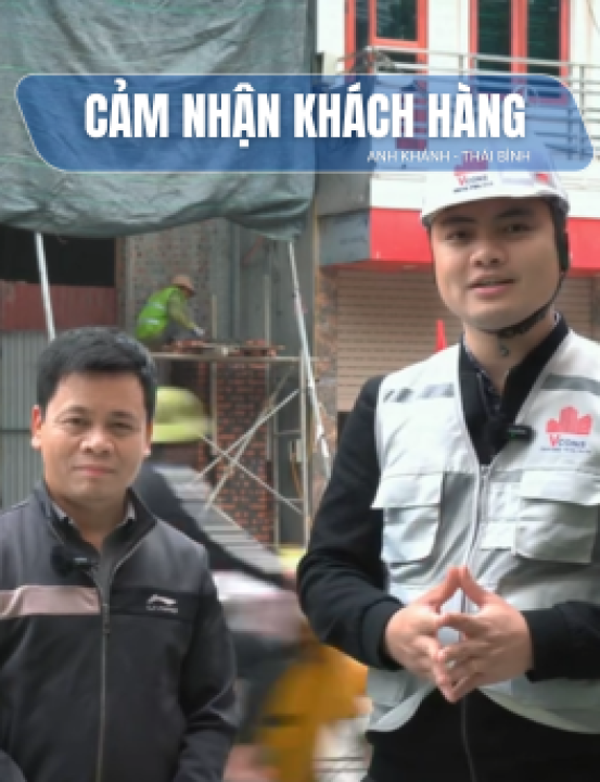ANH KHÁNH HÀI LÒNG VỀ TIẾN ĐỘ, AN TOÀN LAO ĐỘNG VÀ CHI PHÍ TẠI VCONS.