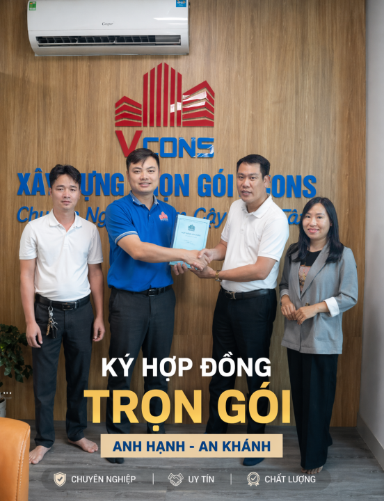 KÝ HỢP ĐỒNG XÂY NHÀ TRỌN GÓI CÙNG ANH HẠNH - AN KHÁNH